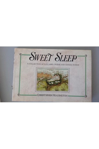 Sweet Sleep: Collection of Lullabies and Cradle Songs